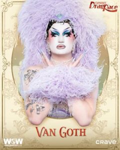 Who is Van Goth from Canada’s Drag Race Season 6? Age, Ethnicity, Nationality, Net Worth, and More